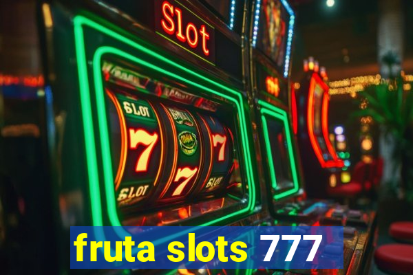 fruta slots 777 - mega jackpot